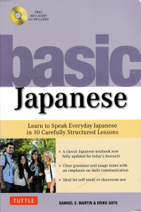 BASIC JAPANESE ; Learn To Speak Everyday Japanese In 10 Carefully Structured Lessons