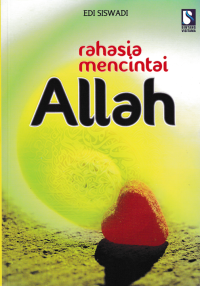 RAHASIA MENCINTAI ALLAH