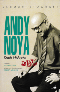 ANDY NOYA ; Kisah Hidupku