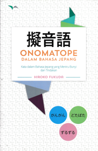 Image of ONOMATOPE DALAM BAHASA JEPANG ; Kata Dalam Bahasa Jepang Yang Meniru Bunyi Dan Tindakan