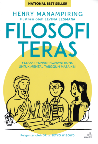 FILOSOFI TERAS ; Filsafat Yunani-Romawi Kuno Untuk Mental Tangguh Masa kini