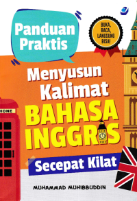 Image of PANDUAN PRAKTIS MENYUSUN KALIMAT BAHASA INGGRIS SECEPAT KILAT