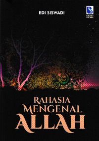 RAHASIA MENGENAL ALLAH