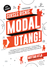 SUKSES BISNIS MODAL UTANG