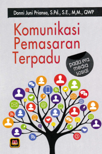 Image of KOMUNIKASI PEMASARAN TERPADU; pada Era Media Sosial