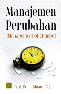 MANAJEMEN PERUBAHAN ; Management of Change