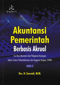 Image of AKUNTANSI PEMERINTAH BERBASIS AKRUAL ; Era Baru Akuntansi dan Pelaporan Kuangan dalam Sistem Perbendaharaan dan Anggaran Negara (SPAN)