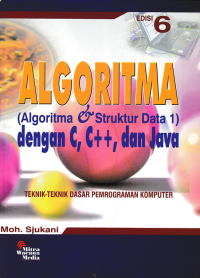 Image of ALGORITMA ; (Algoritma & Struktur Data 1) Dengan C, C++, dan Java