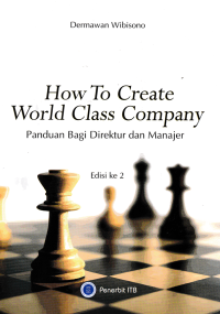 Image of HOW TO WORLD CLASS COMPANY; Panduan Bagi Direktur dan Manajer