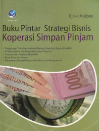 BUKU PINTAR STRATEGI BISNIS KOPERASI SIMPAN PINJAM