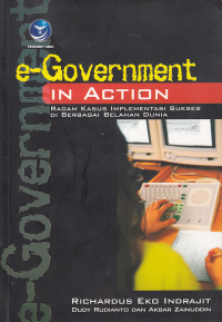 Image of E-GOVERNMENT IN ACTION; Ragam Kasus Implementasi Sukses di Berbagai Belahan Dunia