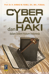 SYBER LAW DAN HAKI; Dalam Sistem Hukum Indonesia