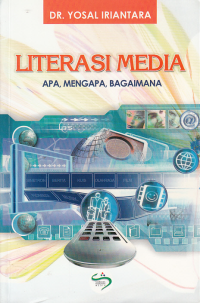 Image of LITERASI MEDIA; Apa, Mengapa, Bagaimana