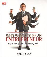 Image of WHO WANTS TO BE AN ENTREPRENEUR ; Pegawai Juga Bisa Jadi Pengusaha