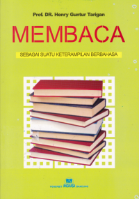 Image of MEMBACA ; Sebagai Suatu Keterampilan Berbahasa