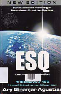 Image of RAHASIA MEMBANGUN KECERDASAN EMOSI DAN SPIRITUAL ESQ (EMOTIONAL SPIRITUAL QUOTIENT)