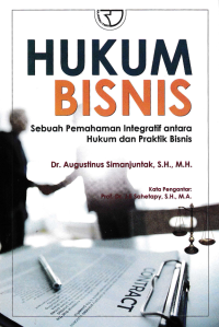 Image of HUKUM BISNIS; Sebuah Pemahaman Integratif antara Hukum dan Praktik Bisnis