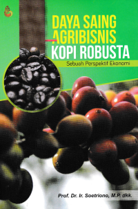 Image of DAYA SAING AGRIBISNIS KOPI ROBUSTA; Sebuah Perspektif Ekonomi