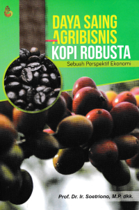 DAYA SAING AGRIBISNIS KOPI ROBUSTA; Sebuah Perspektif Ekonomi