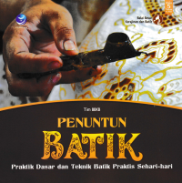 Image of PENUNTUN BATIK; Praktik Dasar dan Teknik Batik Praktis Sehari-hari