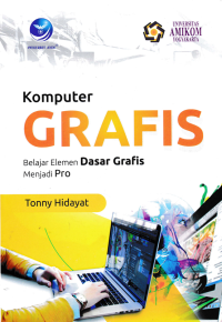 Image of KOMPUTER GRAFIS; Belajar Elemen Dasar Grafis Menjadi Pro