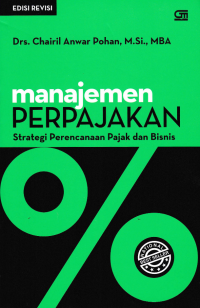 MANAJEMEN PERPAJAKAN; Strategi Perencanaan Pajak dan Bisnis