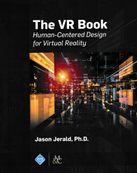 THE VR BOOK; Human-Centered Design for Virtual Reality