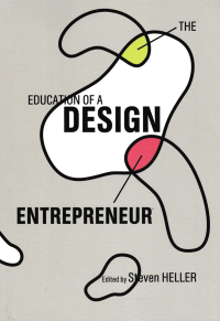 THE EDUCATION OF A DESIGN ENTREPRENEUR