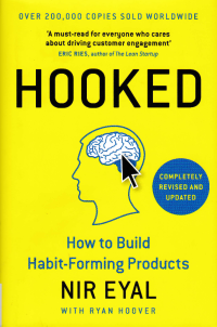 HOOKED; How to Build Habit-Forming Products