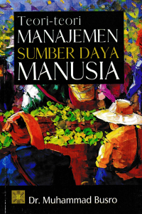 Image of TEORI-TEORI MANAJEMEN SUMBER DAYA MANUSIA
