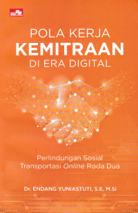 Image of POLA KERJA KEMITRAAN DI ERA DIGITAL; Perlindungan Sosial Transportasi Online Roda Dua