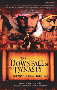 Image of THE DOWNFALL OF THE DYNASTY; Khianat di Tanah Baghdad