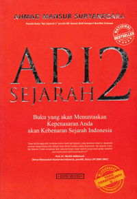 Image of API SEJARAH 2; Buku yang akan Menuntaskan Kepenasaran Anda akan Kebenaran Sejarah Indonesia