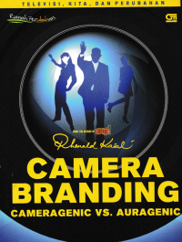 Image of CAMERA BRANDING; Cameragenic Vs. Auragenic