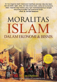 MORALITAS ISLAM  DALAM EKONOMI & BISNIS