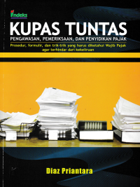 Image of KUPAS TUNTAS PENGAWASAN, PEMERIKSAAN, DAN PENYIDIKAN PAJAK