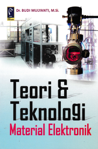Image of TEORI & TEKNOLOGI MATERIAL ELEKTRONIKA