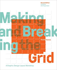 MAKING AND BREAKING THE GRID; A Graphic design Layout Workshop