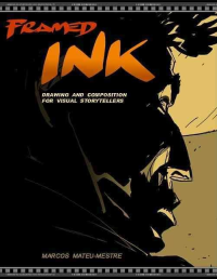 Image of FRAMED INK; Drawing and Composition for Visual Storytellers