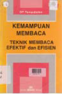 KEMAMPUAN MEMBACA; TEKNIK MEMBACA EFEKTIF DAN EFISIEN