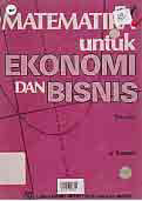 MATEMATIKA UNTUK EKOOMI DAN BISNIS (JILID 2)