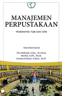 Image of MANAJEMEN PERPUSTAKAAN; Penerapan TQM dan CRM