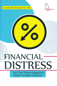 Image of FINANCIAL DISTRESS; Teori Dan Perkembangannya Dalam Konteks Indonesia