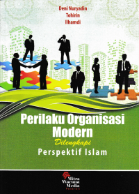 PERILAKU ORGANISASI MODERN; Dilengkapi Perspektif Islam