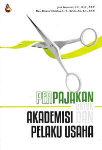 Image of PERPAJAKAN UNTUK AKADEMISI DAN PELAKU USAHA