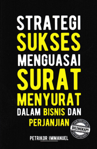 STRATEGI SUKSES MENGUASAI SURAT MENYURAT DALAM BISNIS DAN PERJANJIAN