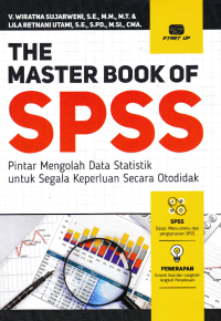 Image of THE MASTER BOOK OF SPSS; Pintar Mengolah Data Statistik untuk Segala Keperluan Secara Otodidak