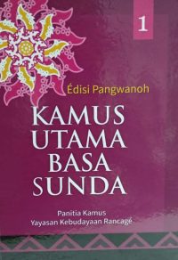 Image of KAMUS UTAMA BASA SUNDA (JILID 1)