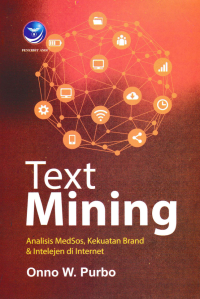 Image of TEXT MINING; Analisis MedSos, Kukuatan Brand & Intelejen di Internet
