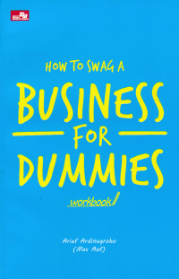 HOW TO SWAG A BUSINESS FOR DUMMIES